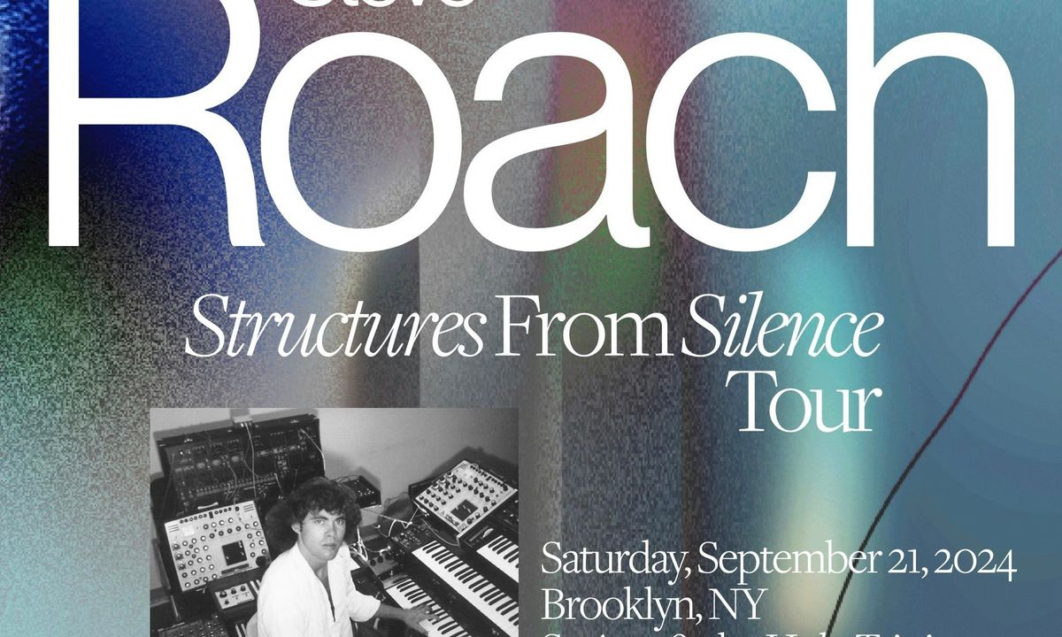 Reflections: Steve Roach \u201cStructures From Silence\u201d