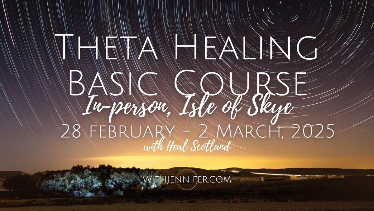 Theta Healing Basic Course, Isle of Skye