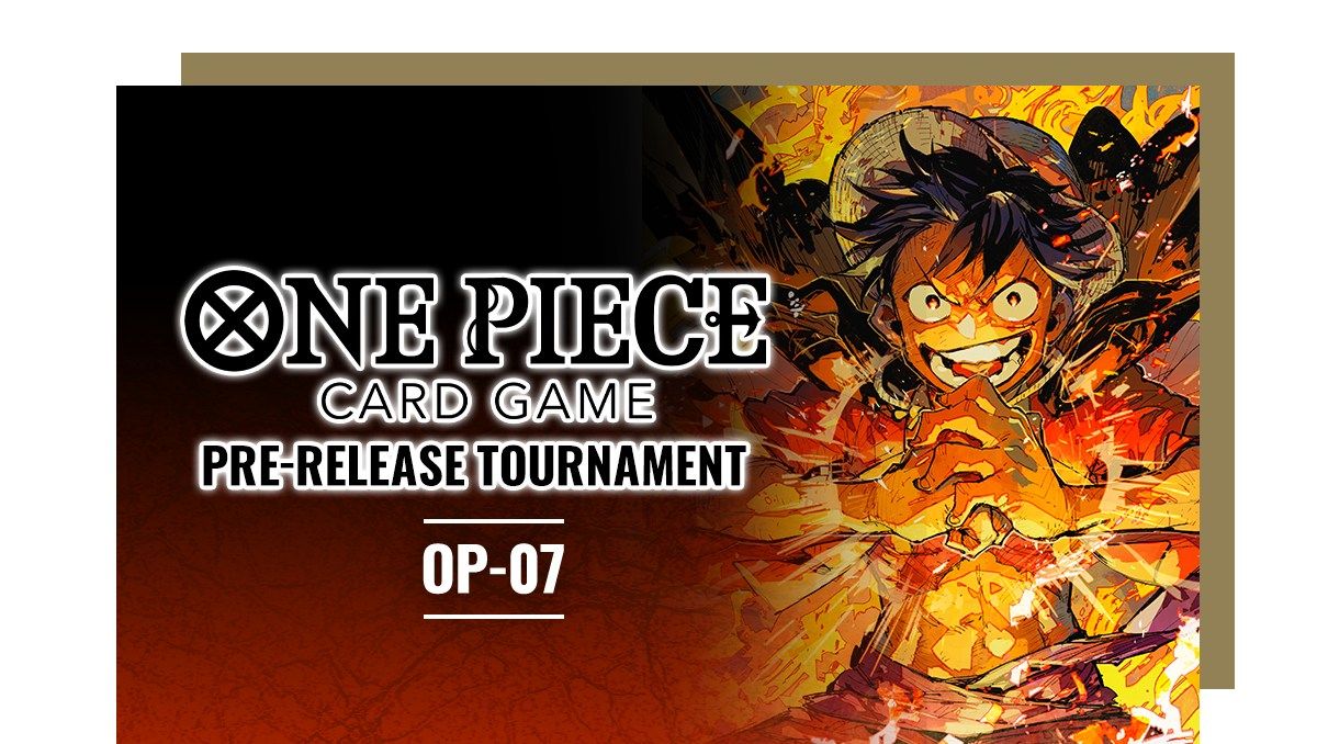 One Piece Pre-Release Tournament OP-07 Saturday June 22nd @ Noon and also 4PM