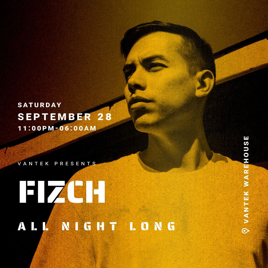 VANTEK PRESENTS: FIZCH - ALL NIGHT LONG 