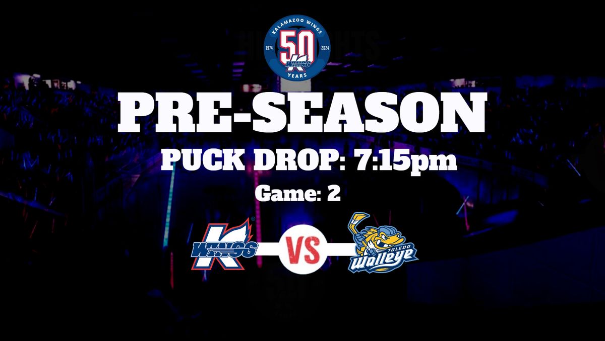 PRESEASON: Kalamazoo Wings @ Toledo Walleye