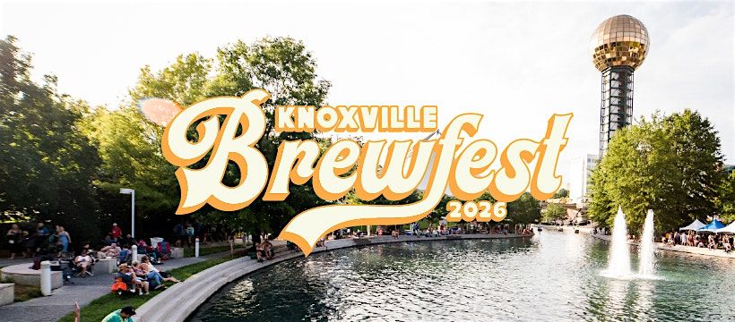 Knoxville Brewfest | 15th Annual | World's Fair Park Performance Lawn