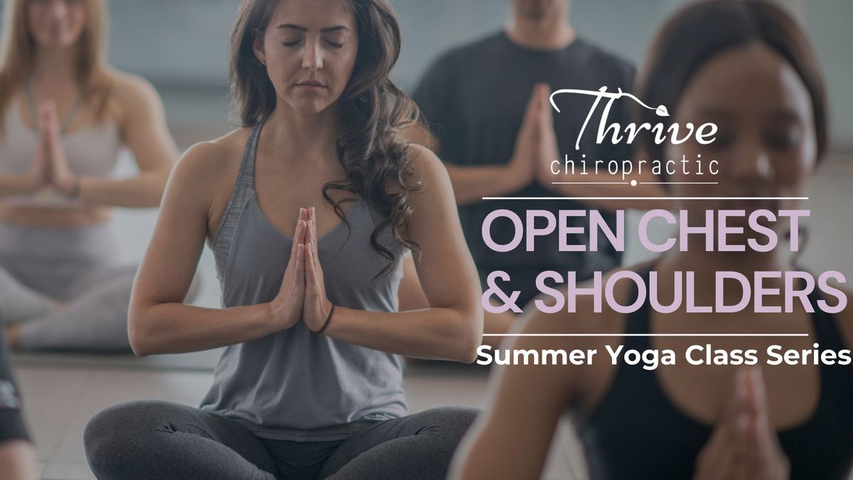 OPEN CHEST & SHOULDERS: SUMMER YOGA