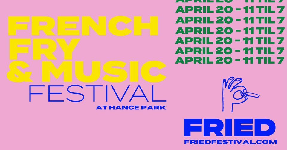 FRIED \u00b7 French Fry & Music Festival