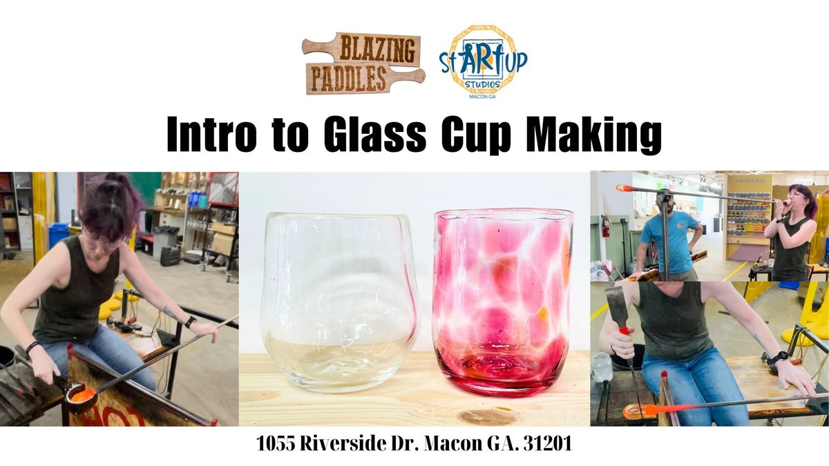 Intro to Glass Cup Making