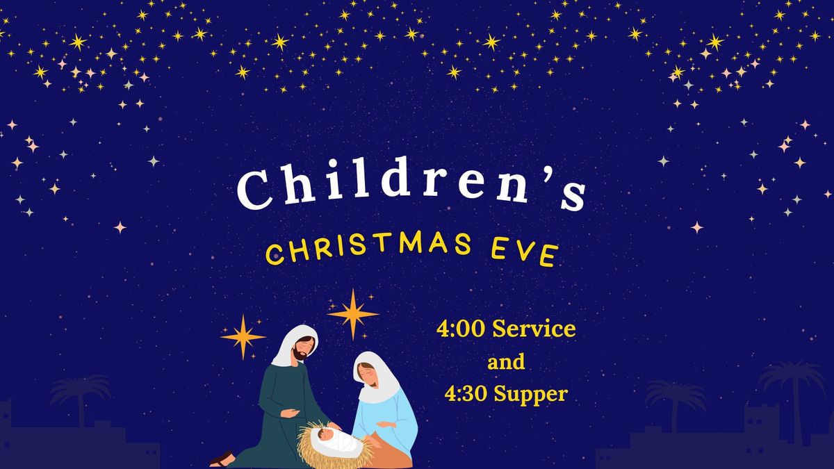 Children's Christmas Eve Service and Supper