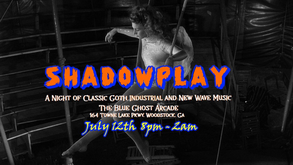 Shadowplay - Classic Goth Night