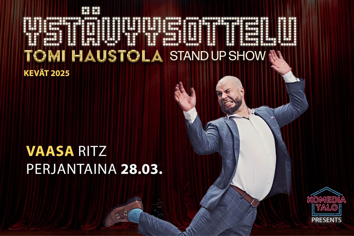 Tomi Haustola: Yst\u00e4vyysottelu -stand up show (K-18)