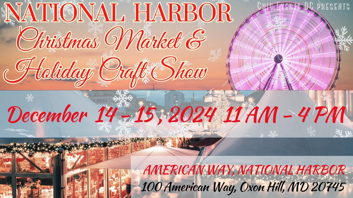 National Harbor Christmas Market and Holiday Craft Show