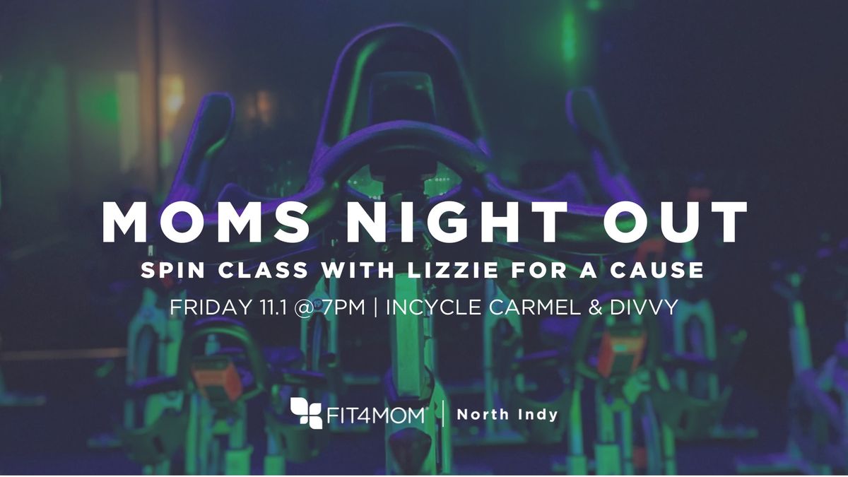 Moms Night Out Spin For a Cause