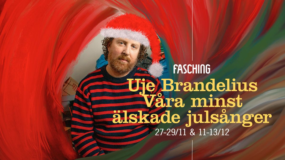 Uje Brandelius \u2013 V\u00e5ra minst \u00e4lskade juls\u00e5nger | Fasching, Stockholm