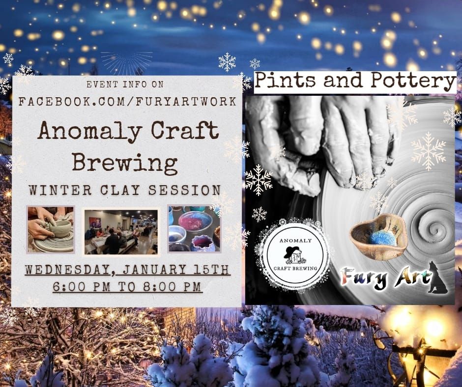 Anomaly Craft Brewing February Pints & Pottery!