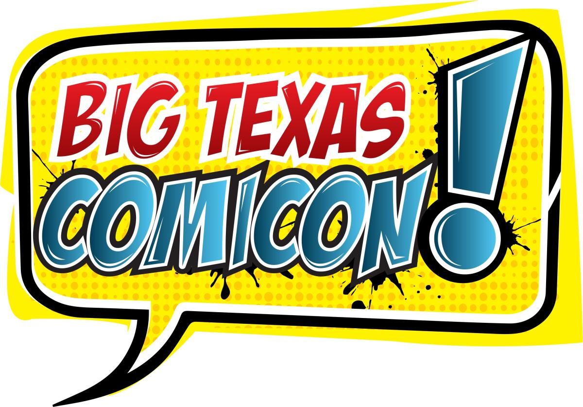 2026 Big Texas Comicon - Sunday at Henry B. Gonzalez Convention Center