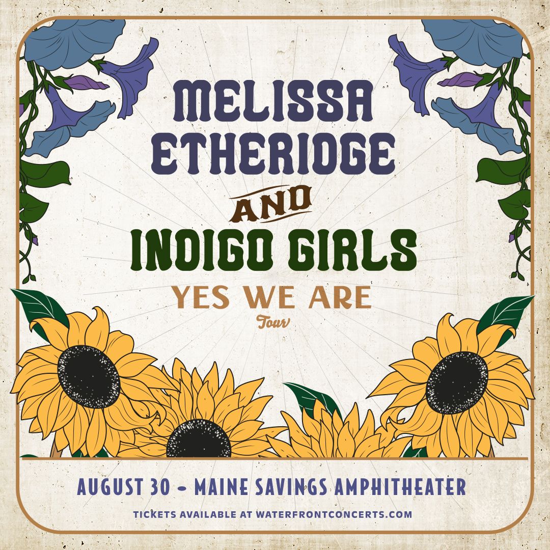 Melissa Etheridge and Indigo Girls at Maine Savings Amphitheater