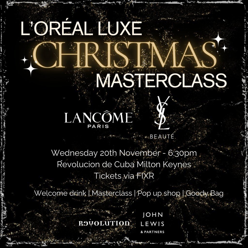 L'Oreal Luxe Christmas Masterclass