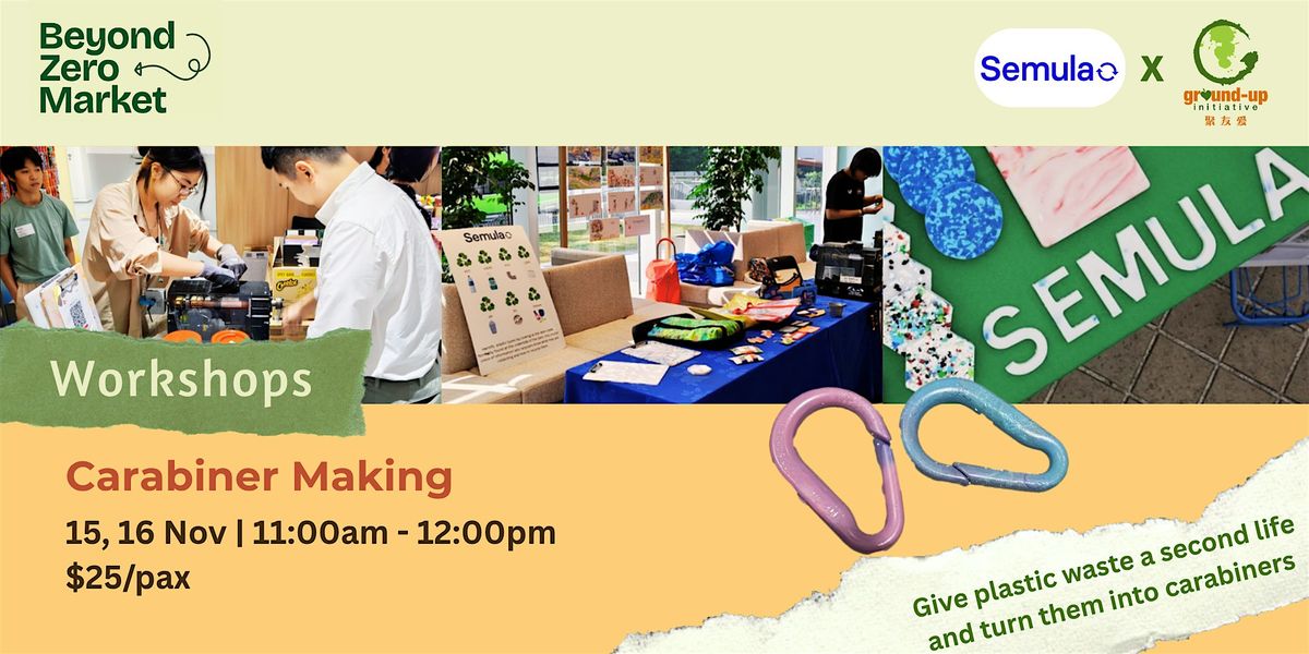 [Beyond Zero Market] Carabiner Making Workshop (by Semula)