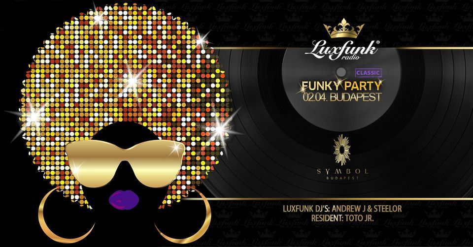 Luxfunk Radio Funky Party @Symbol Budapest