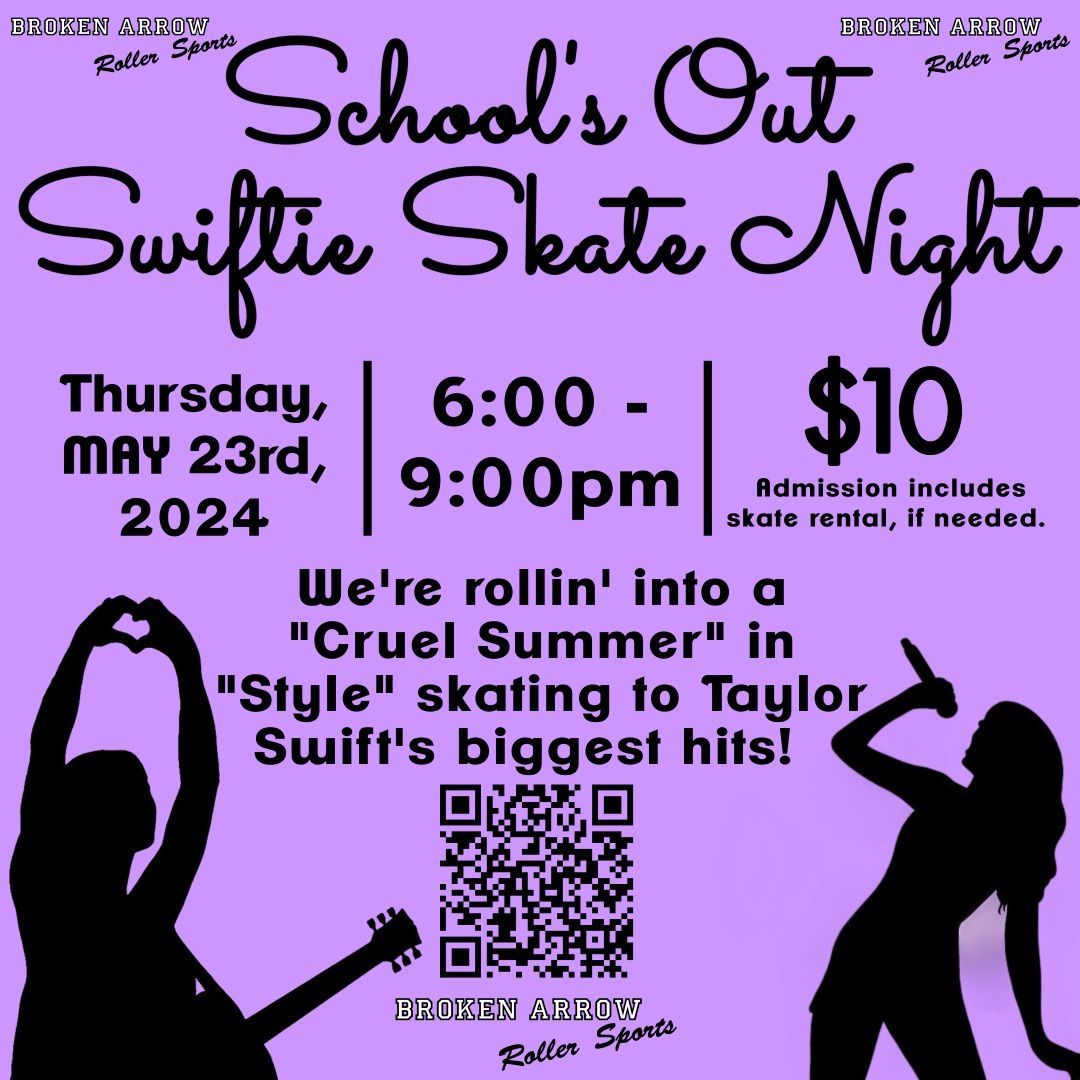 School\u2019s Out Swiftie Skate Night - May 23rd, 2024