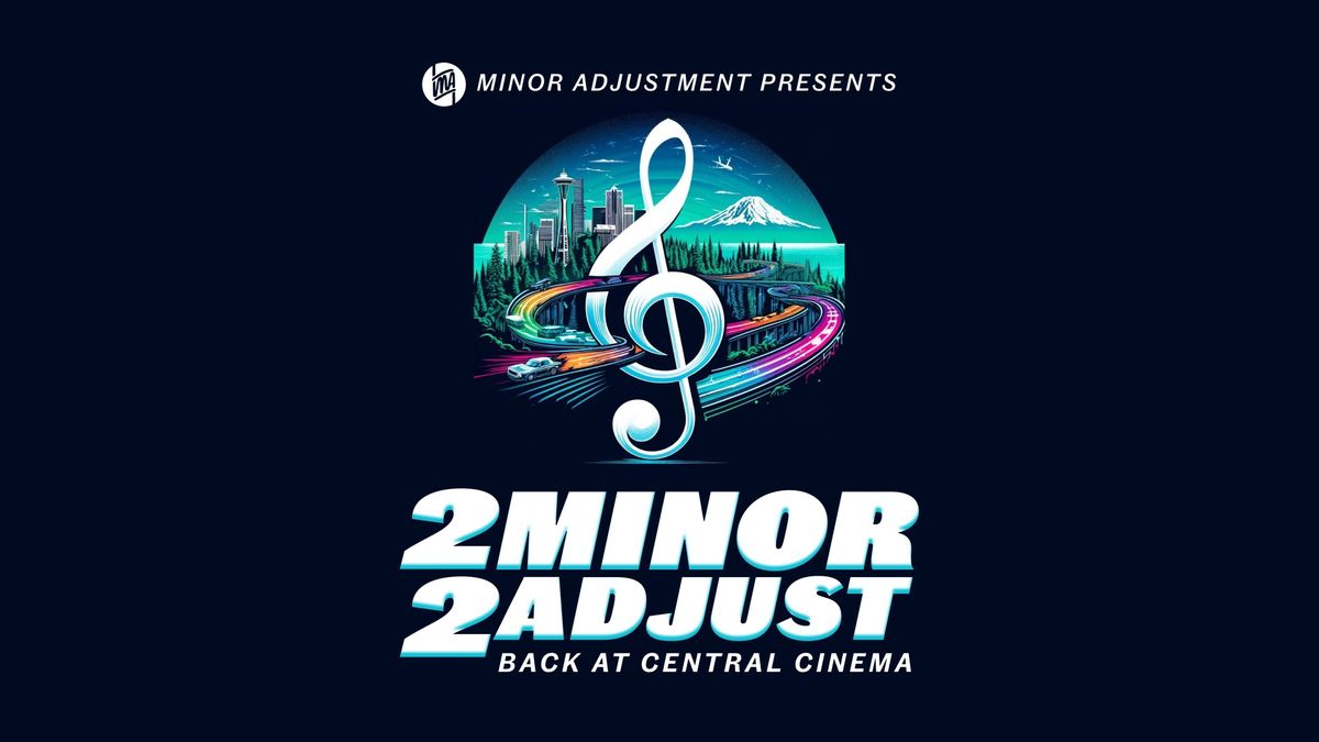 Minor Adjustment A Cappella Concert | 2 Minor 2 Adjust: Back at Central Cinema