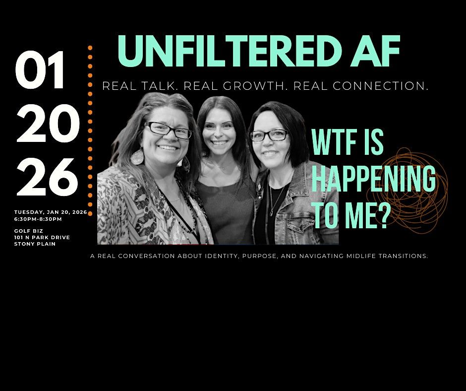 Unfiltered AF - Real Talk. Real Growth. Real Connection.