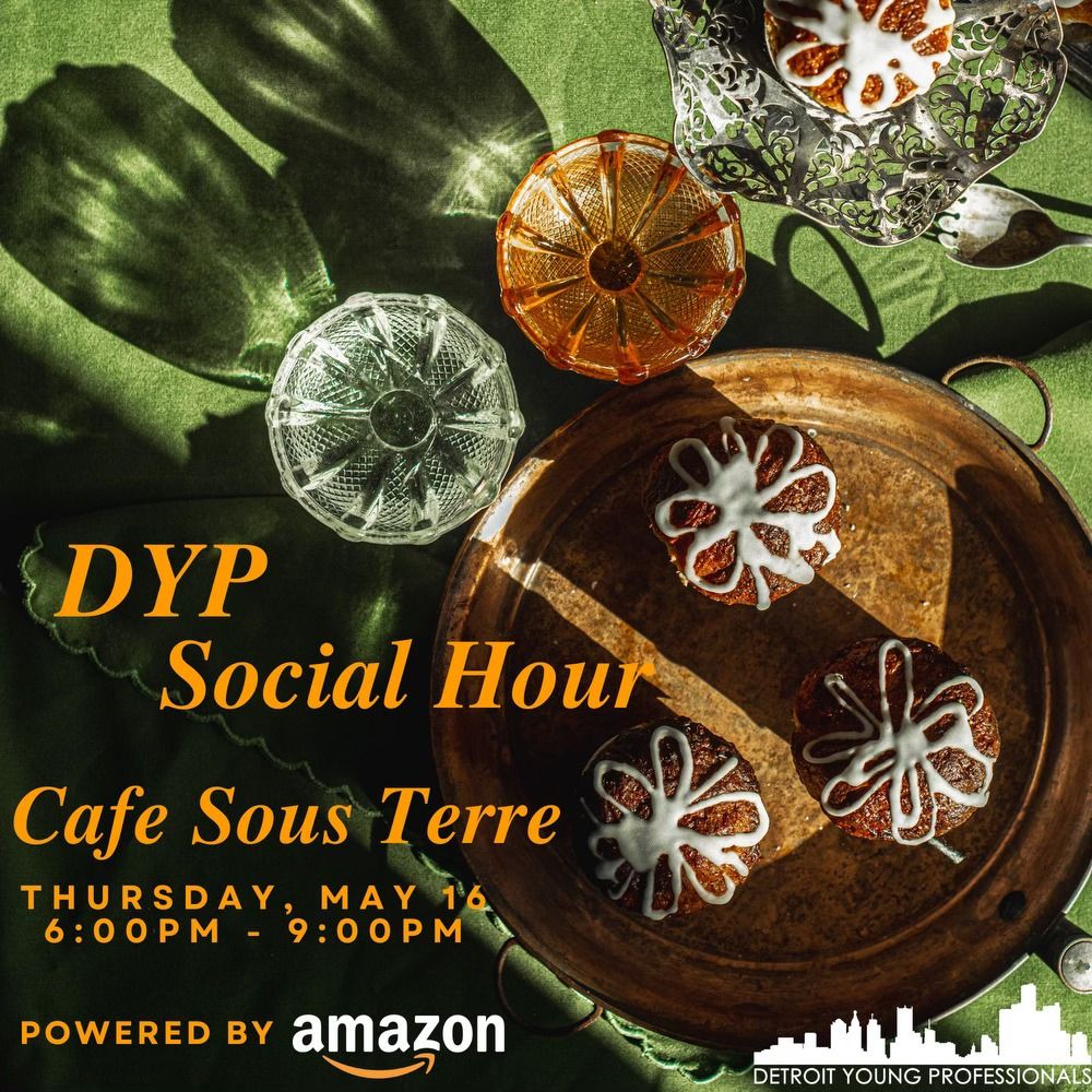 DYP Social Hour @ Cafe Sous Terre