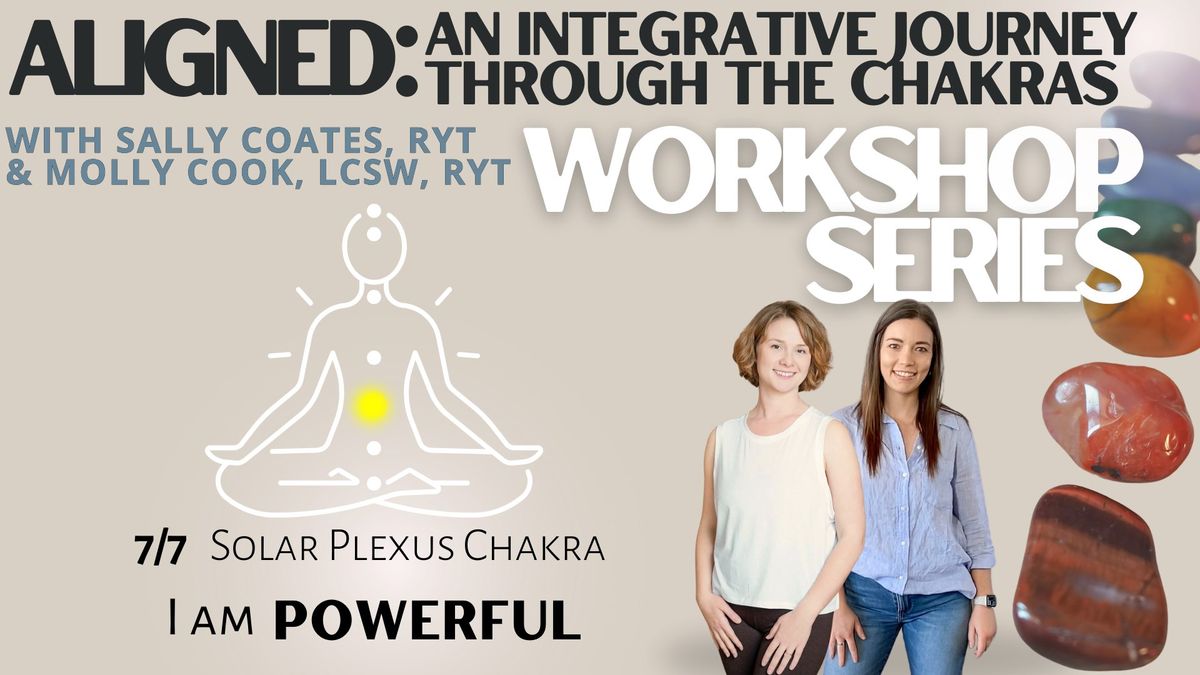  Aligned Series: Solar Plexus Chakra (Manipura) Workshop