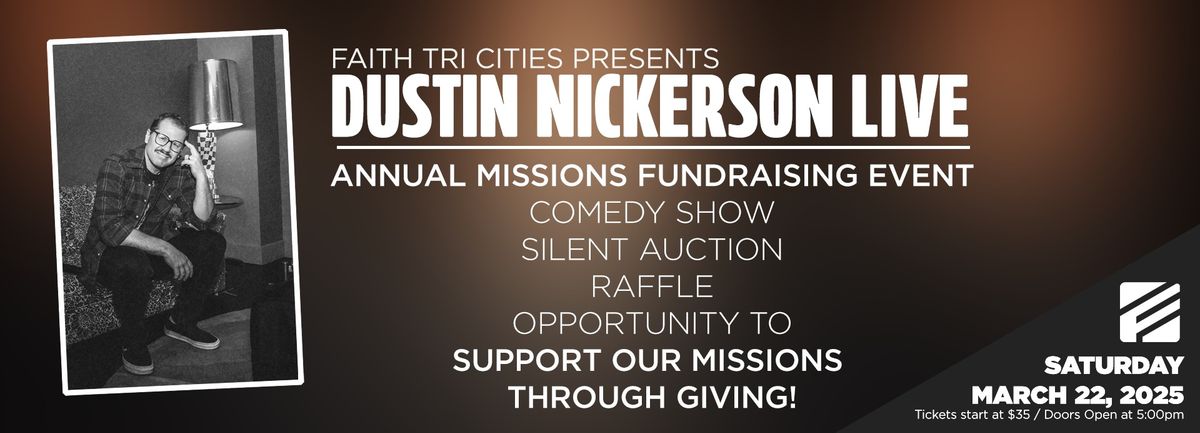 Dustin Nickerson LIVE - Missions Fundraising Event at Faith Tri Cities