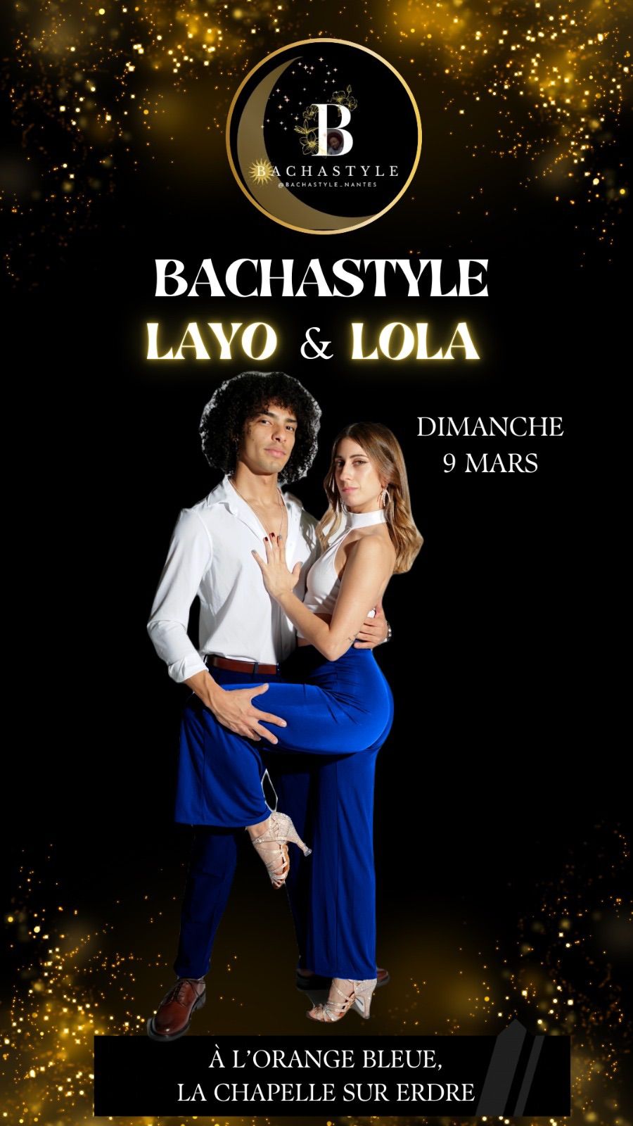 \u2728Dimanche 9 mars - BACHASTYLE Nantes - Layo & Lola\u2728