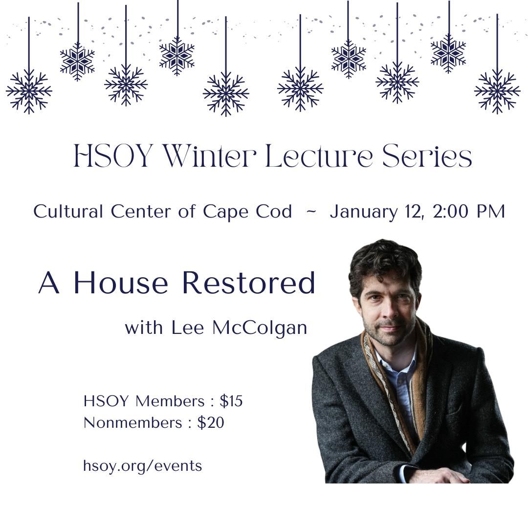 Winter Lecture Series : A House Restored with Lee McColgan