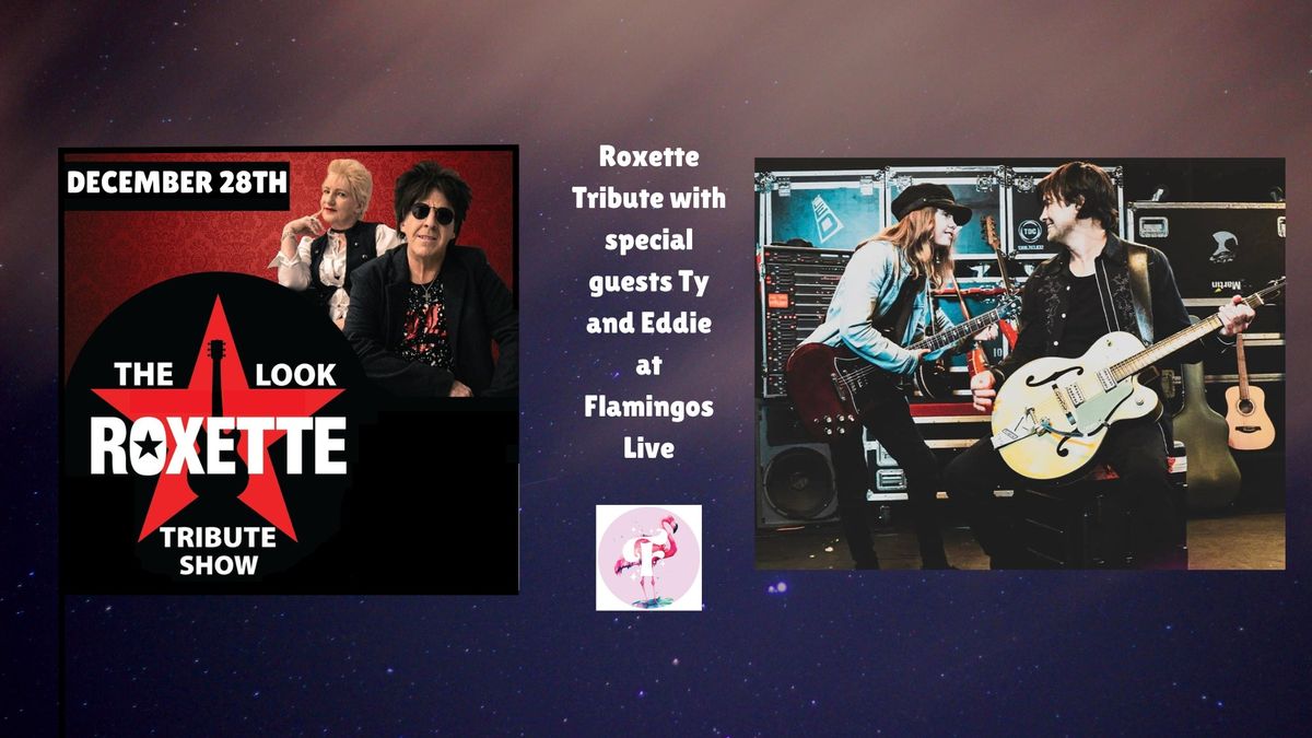 Roxette Tribute show with special guests Ty and Eddie at Flamingos Live