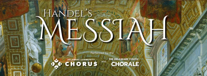 Delaware Community Chorus presents Handel's "Messiah"