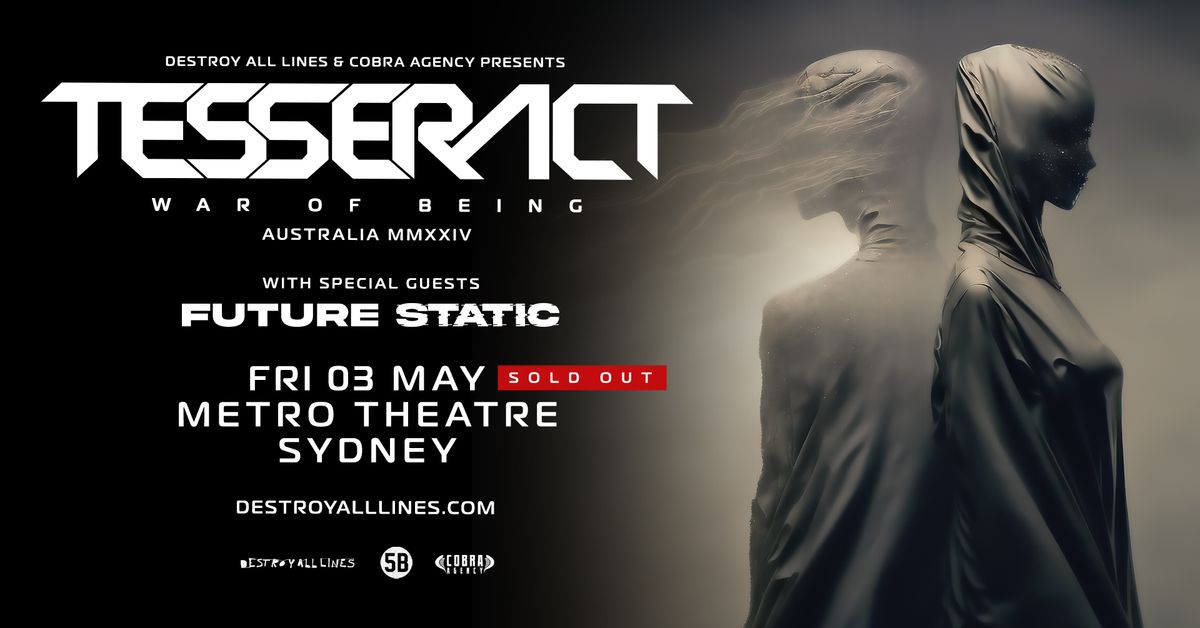 SOLD OUT Tesseract \/\/ Sydney \/\/ War Of Being MMXXIV \/\/ Metro Theatre  (w. Future Static)