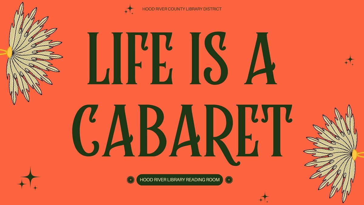 Life is a Cabaret!