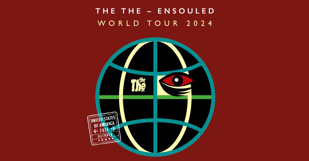 The The - Ensouled World Tour