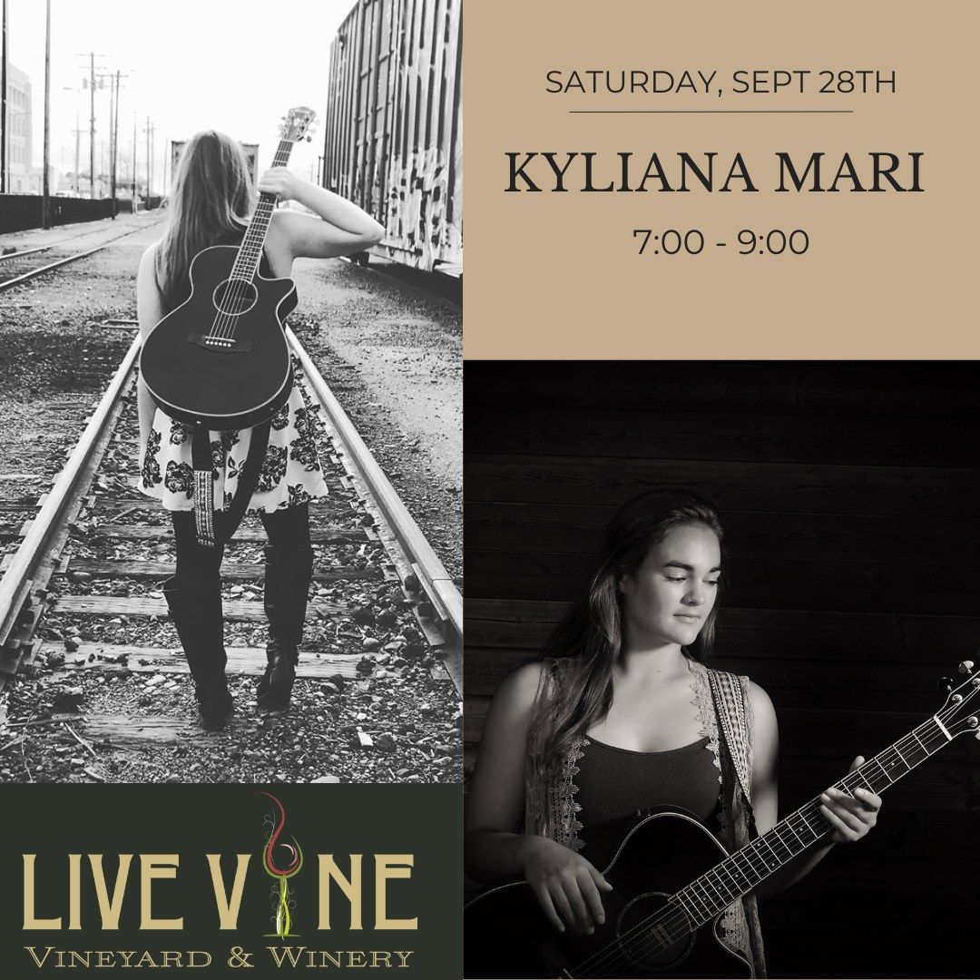 Kyliana Mari at LIVE VINE Vineyard & Winery