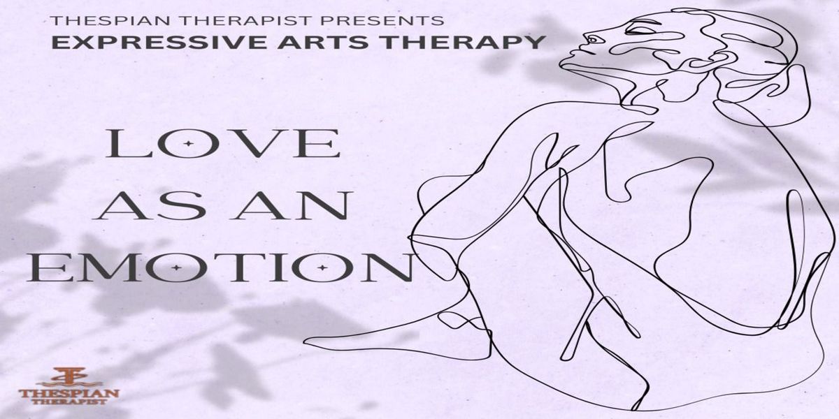 LOVE AS AN EMOTION - Expressive arts therapy