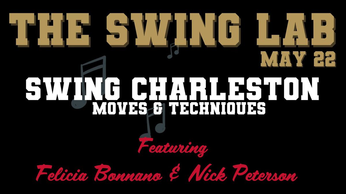 Swing Charleston with Felicia & Nick - The Swing Lab: A Beyond Basics Workshop