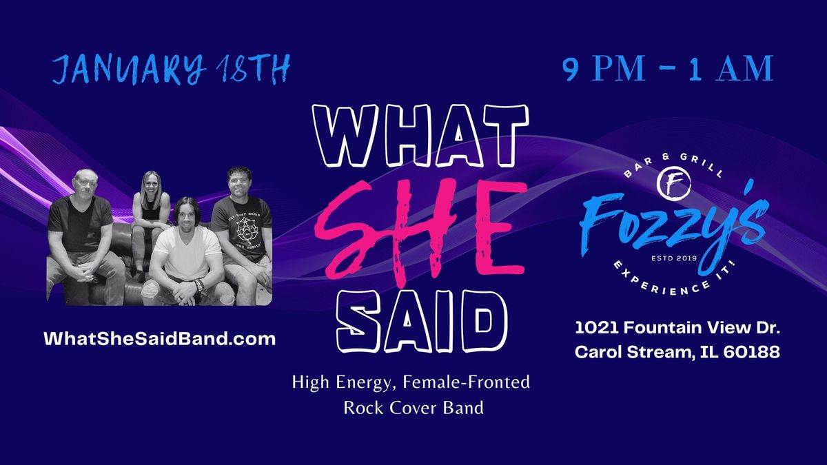 Heat Up Your Winter Night at Fozzy's in Carol Stream with What She Said