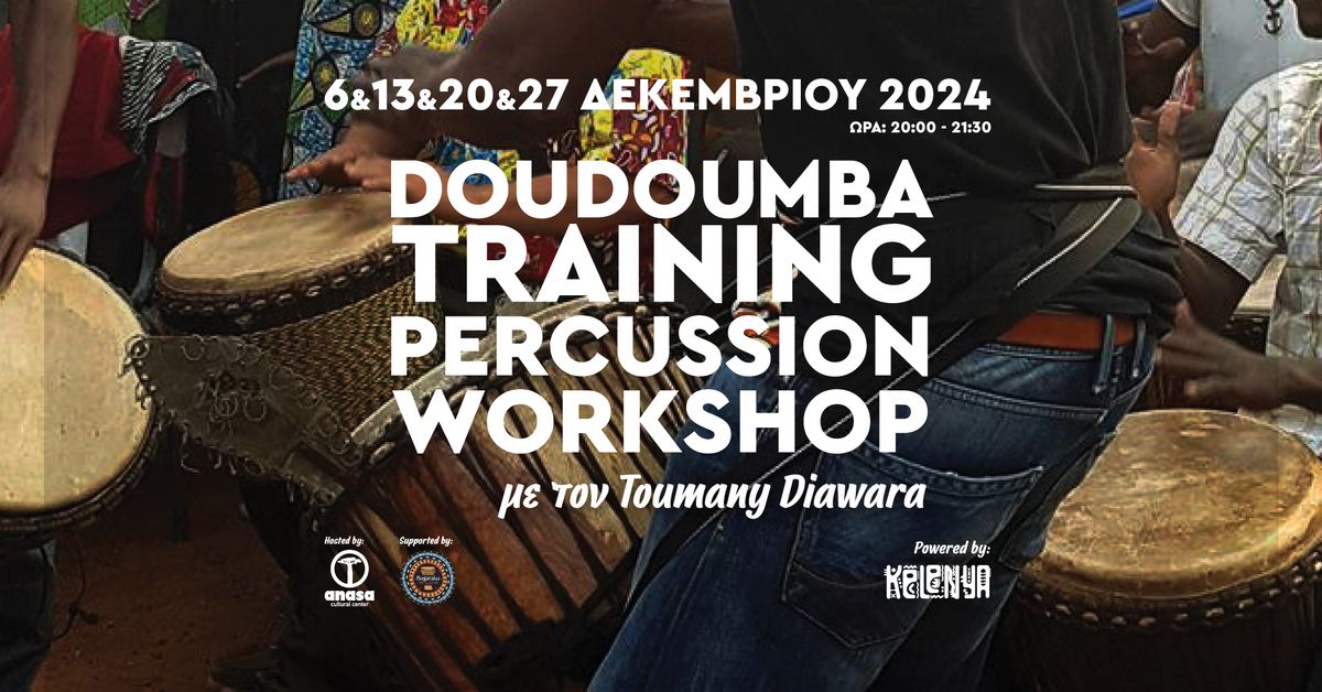 Doudoumba training percussion workshop \u03bc\u03b5 \u03c4\u03bf\u03bd maestro Toumany Diawara