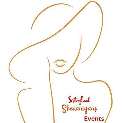 Sisterhood & Shenanigans Events