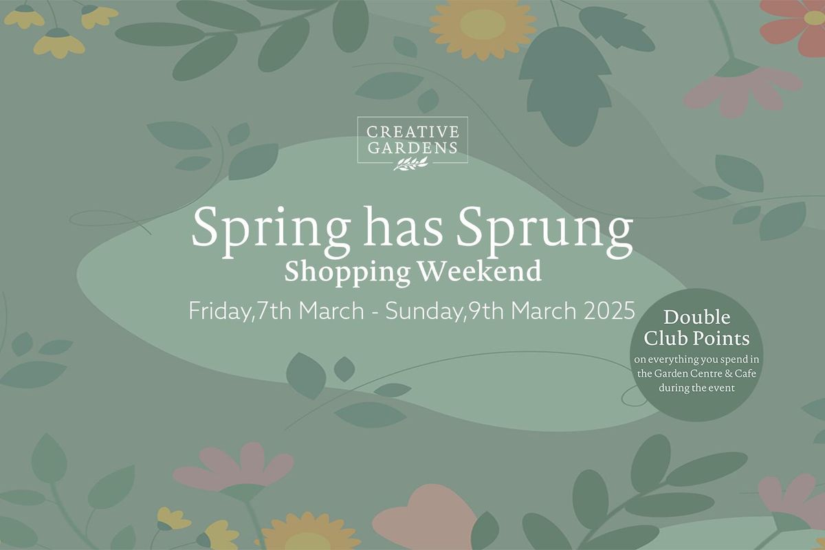 Spring has Sprung Shopping Weekend (FREE EVENT)