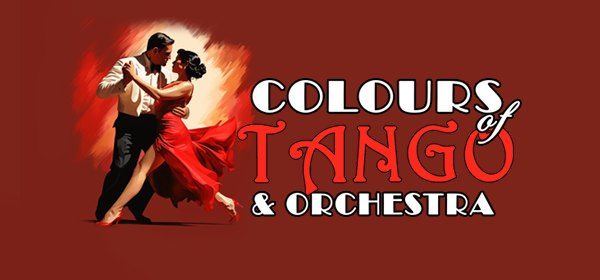 Colours of Tango & Orchestra - 28.03.2025 - Wroc\u0142aw - Sala Koncertowa Radia Wroc\u0142aw - 19:00