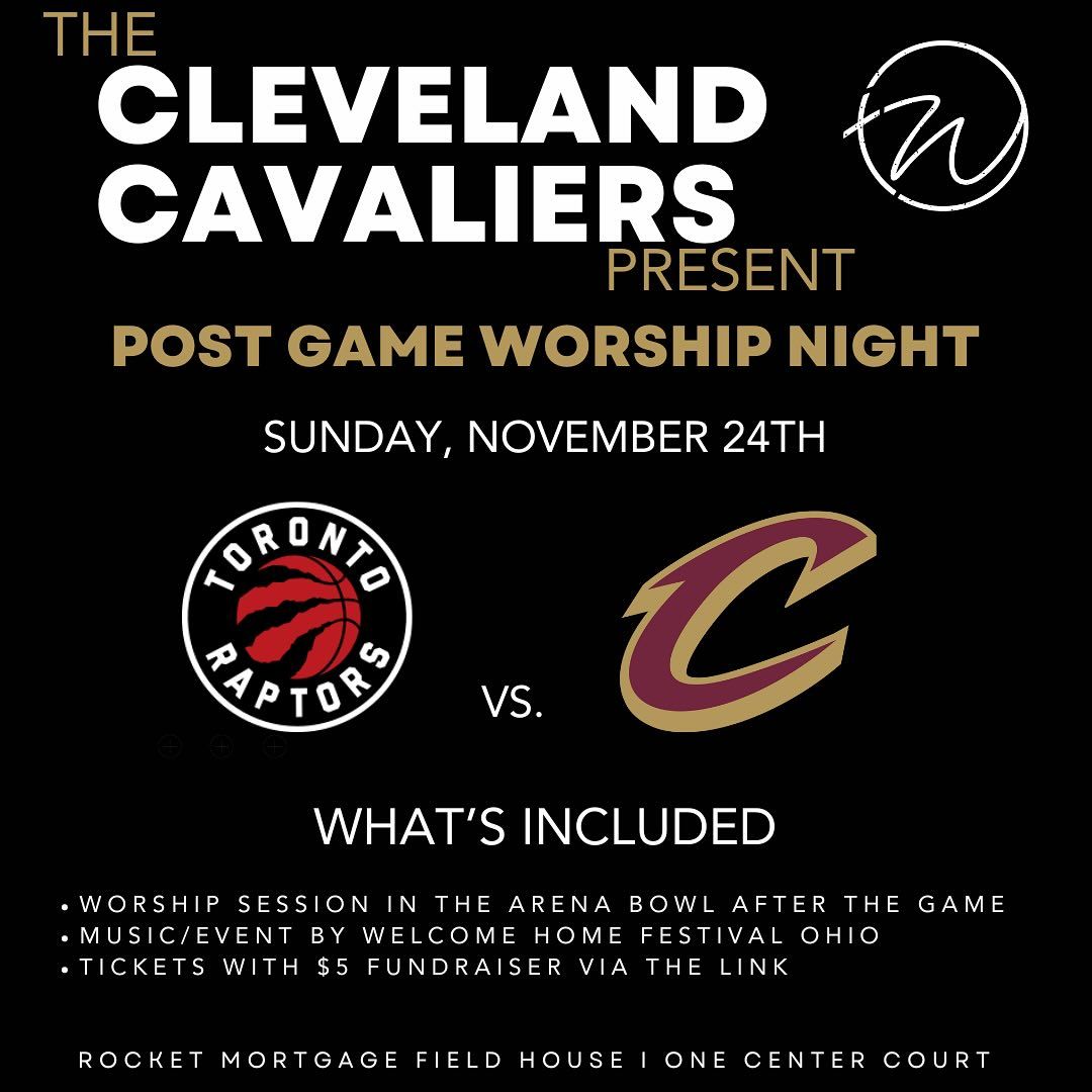 Worship Night after the Cavs vs. Raptors game