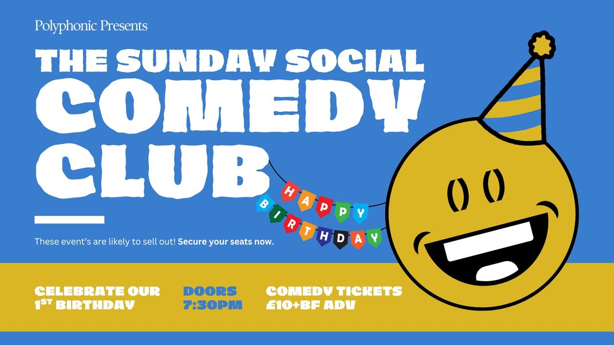 The Sunday Social Comedy Club - 1st Birthday