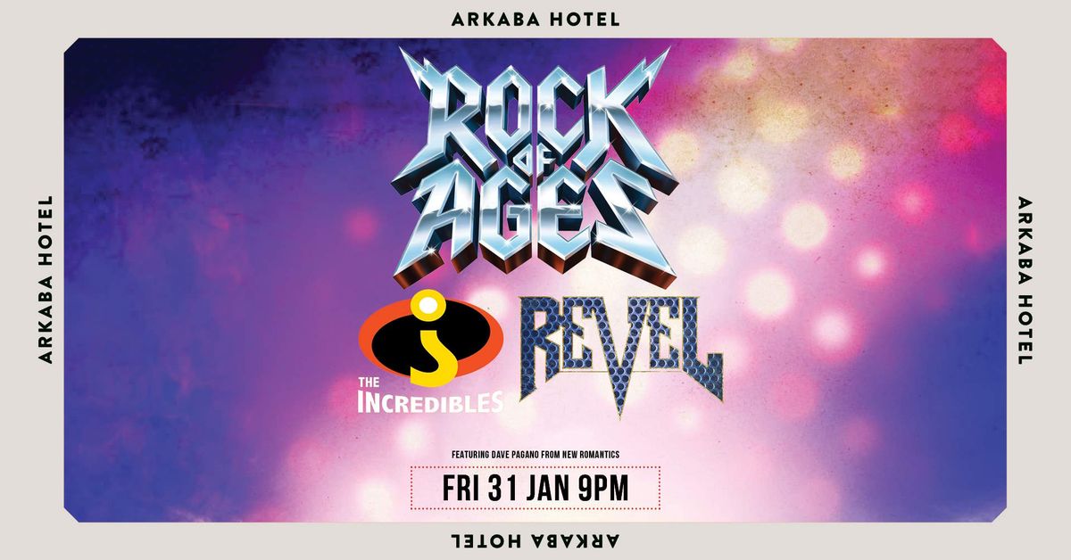 Rock Of Ages: Revel + The Incredibles