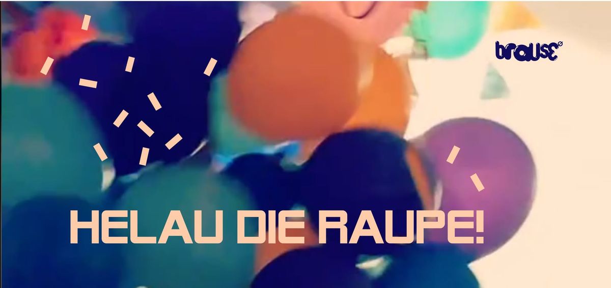 Brause Karneval - Helau die Raupe!