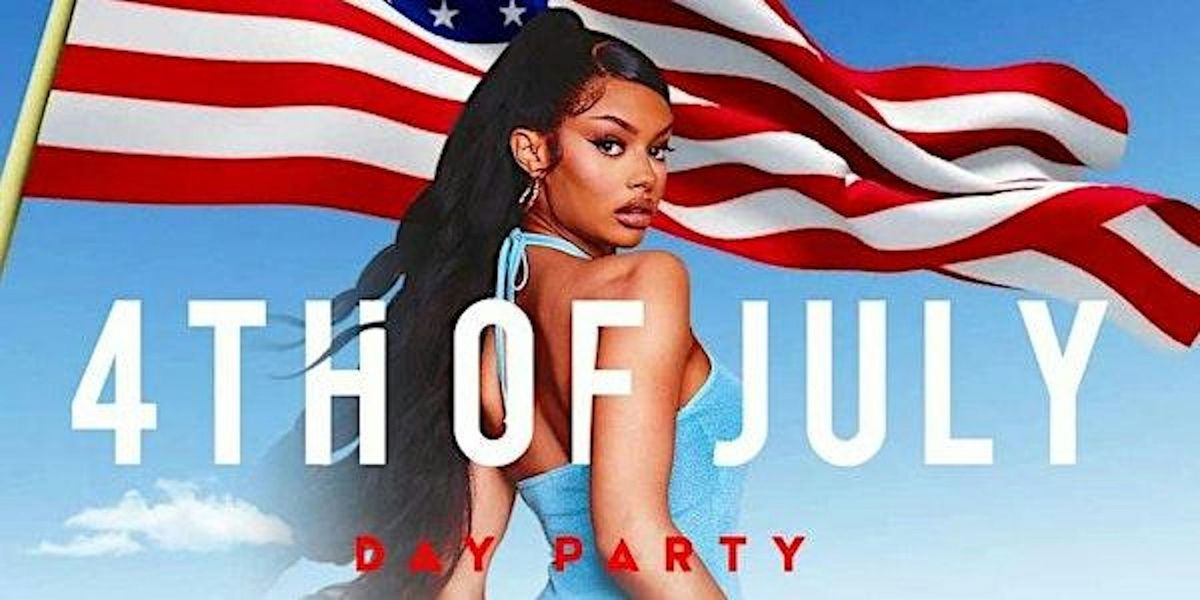 July 4th Cookout + Day Party; Everyone Free