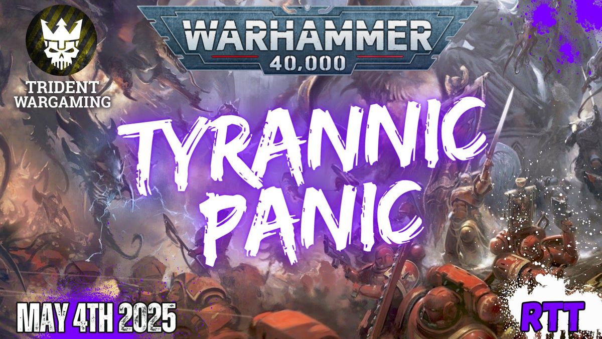 Tyrannic Panic! 