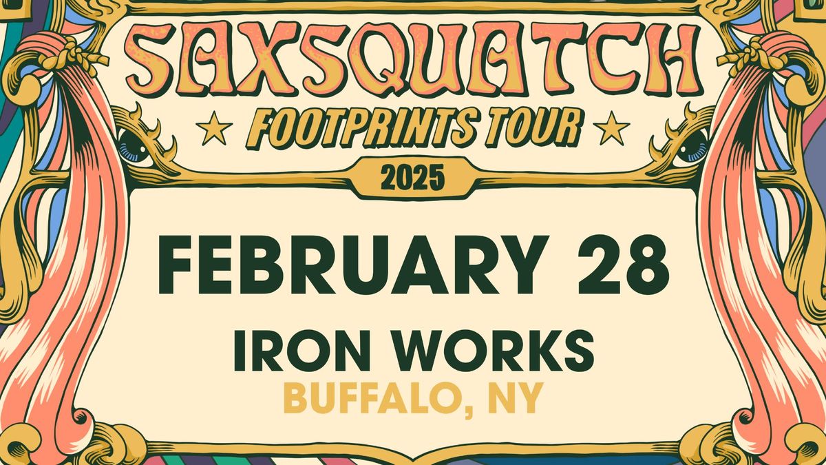 Saxsquatch at Buffalo Iron Works | FEB 28