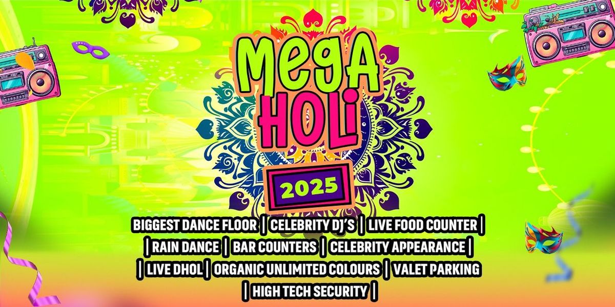 Mega Holi 2025